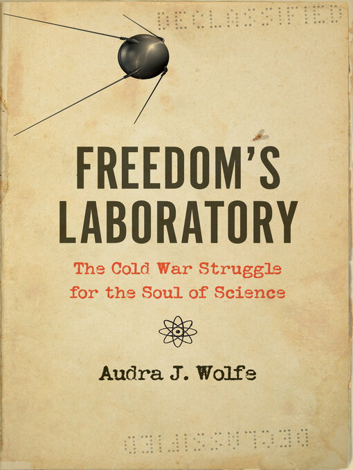 Title details for Freedom's Laboratory by Audra J. Wolfe - Available